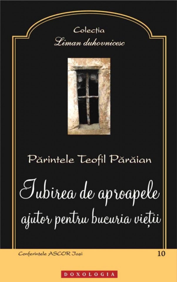 Iubirea de aproapele, ajutor pentru bucuria vieții.