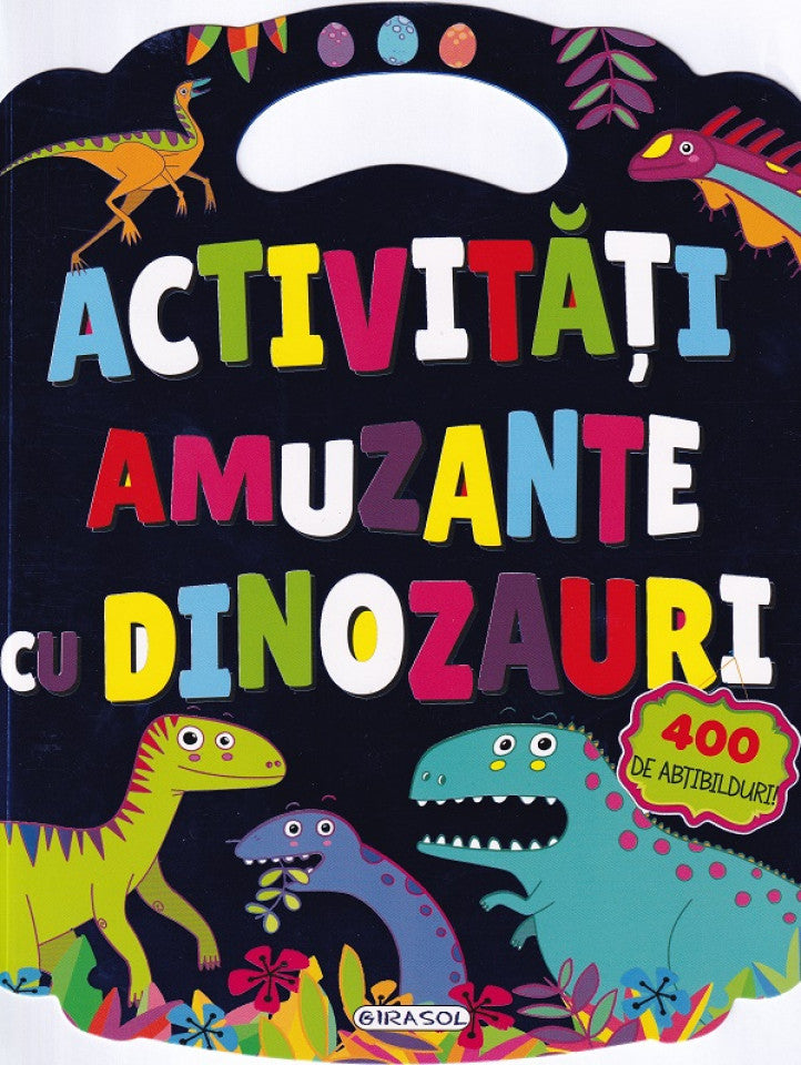 Actvități amuzante cu dinozauri. 400 de abțibilduri