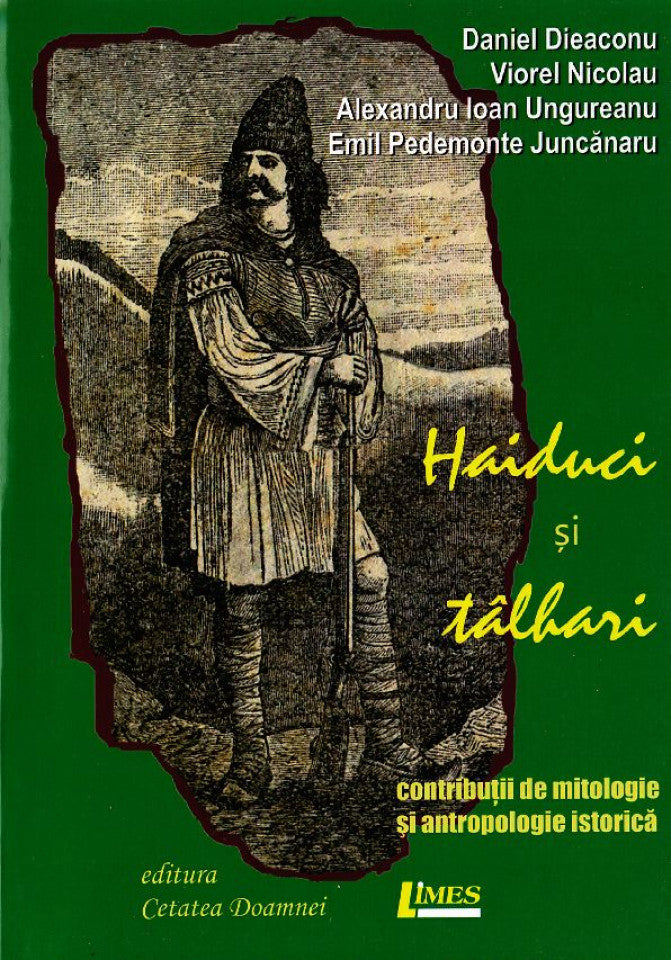 Haiduci și tâlhari. Contribuții de mitologie și antropologie istorică