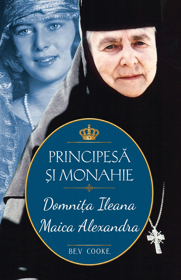 Principesă şi monahie. Domniţa Ileana – Maica Alexandra