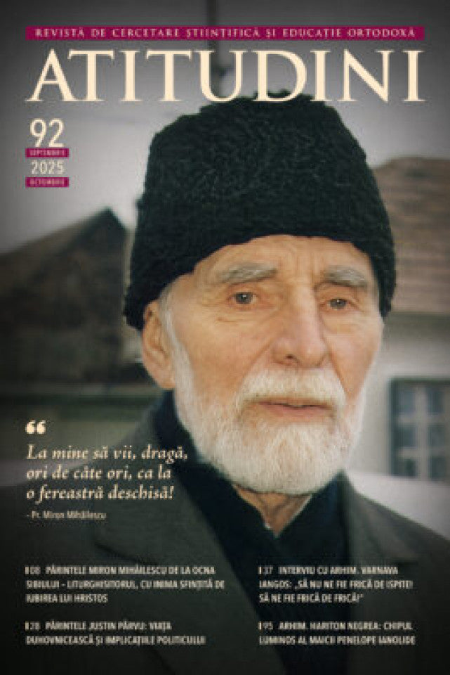 Atitudini - Revistă de cercetare științifică și educație ortodoxă - Nr. 92/2025