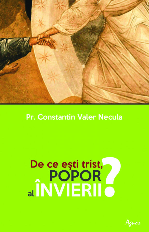 De ce eşti trist, Popor al Învierii