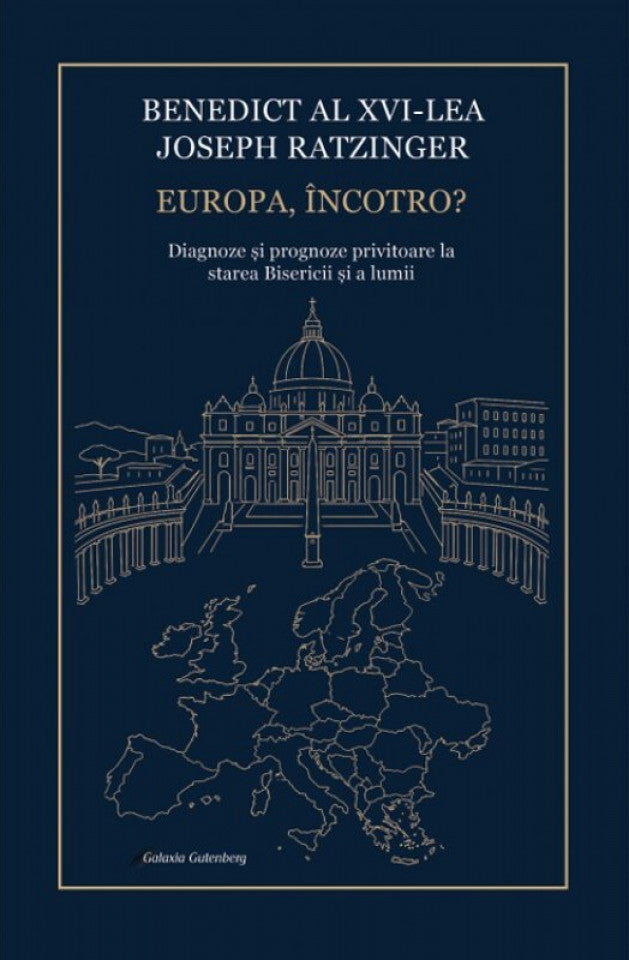 Europa, încotro? Diagnoze și prognoze privitoare la starea Bisericii și a Lumii