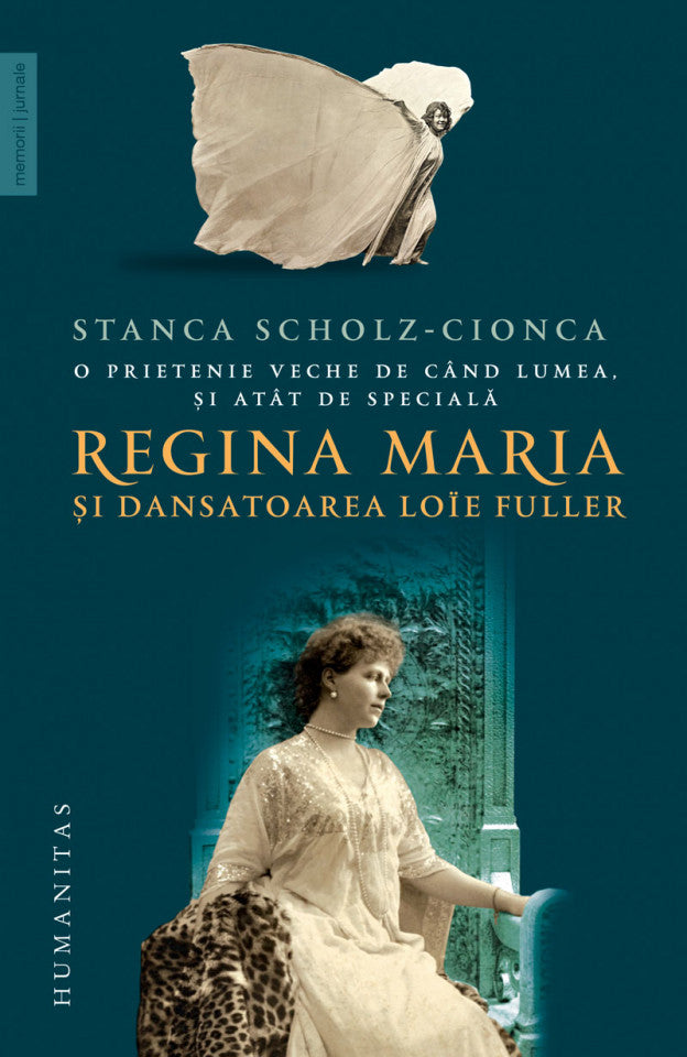 „O prietenie veche de când lumea, şi atât de specială“ Regina Maria şi dansatoarea Loïe Fuller