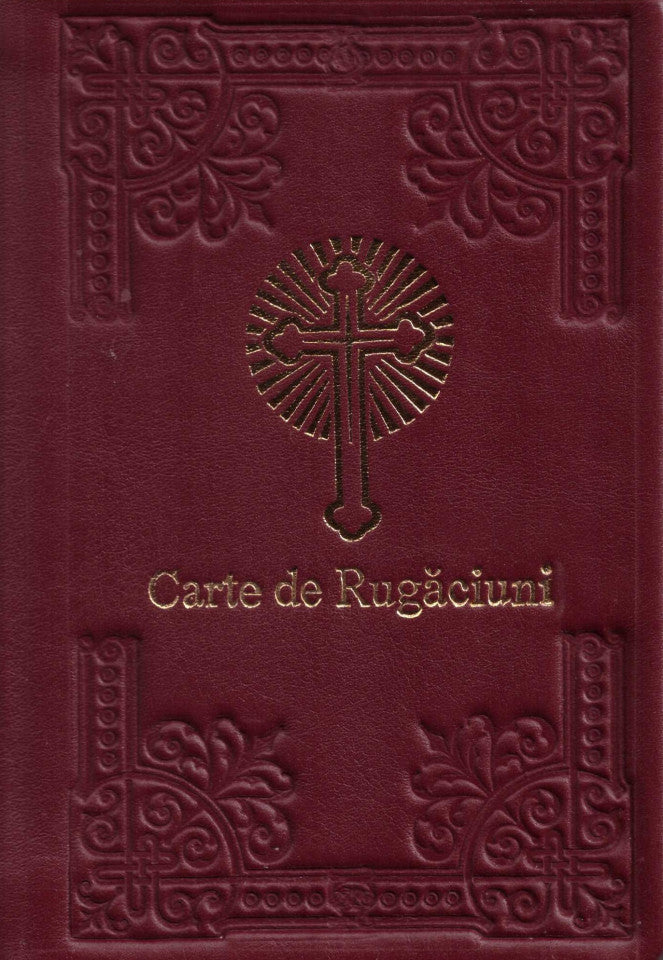 Carte de rugăciuni pentru trebuinţele şi folosul creştinului ortodox (legată în piele)