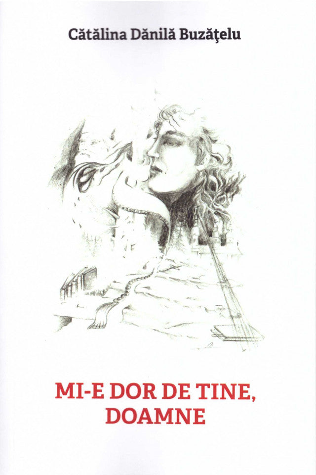 Mi-e dor de tine, Doamne