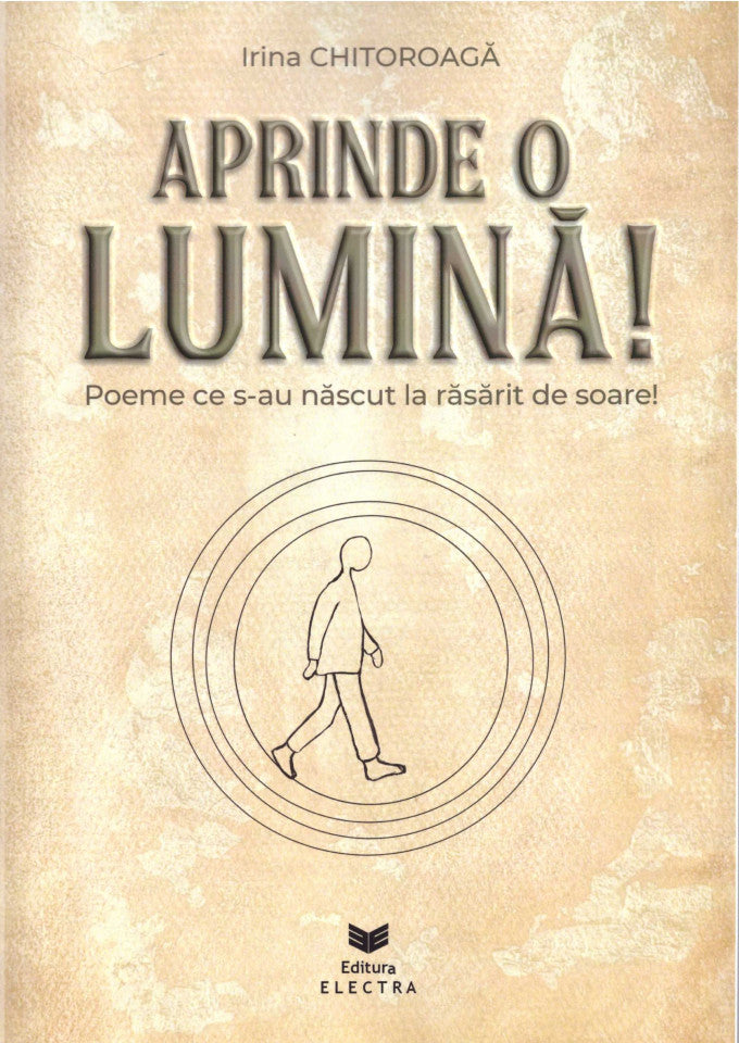 Aprinde o lumină! Poeme ce s-au născut la răsărit de soare!