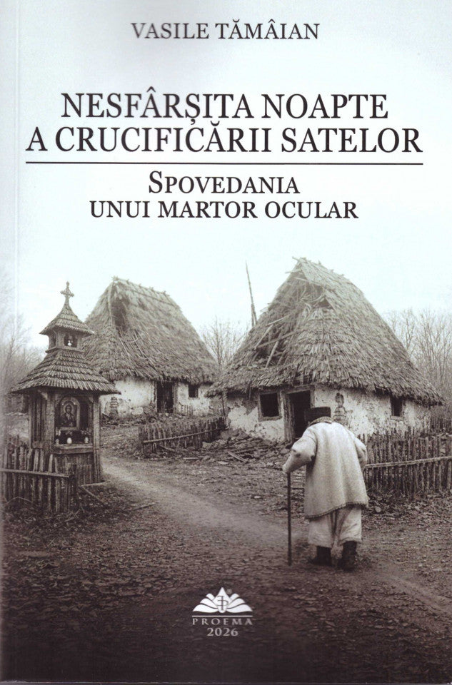 Nesfârșita noapte a crucificării satelor
