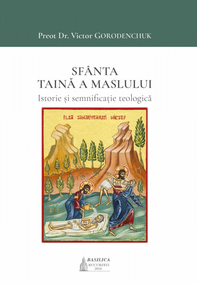 Sfânta Taină a Maslului. Istorie și semnificație teologică
