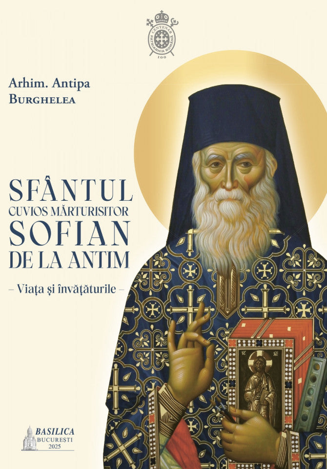 Sfântul Cuvios Mărturisitor Sofian de la Antim. Viața și învățăturile