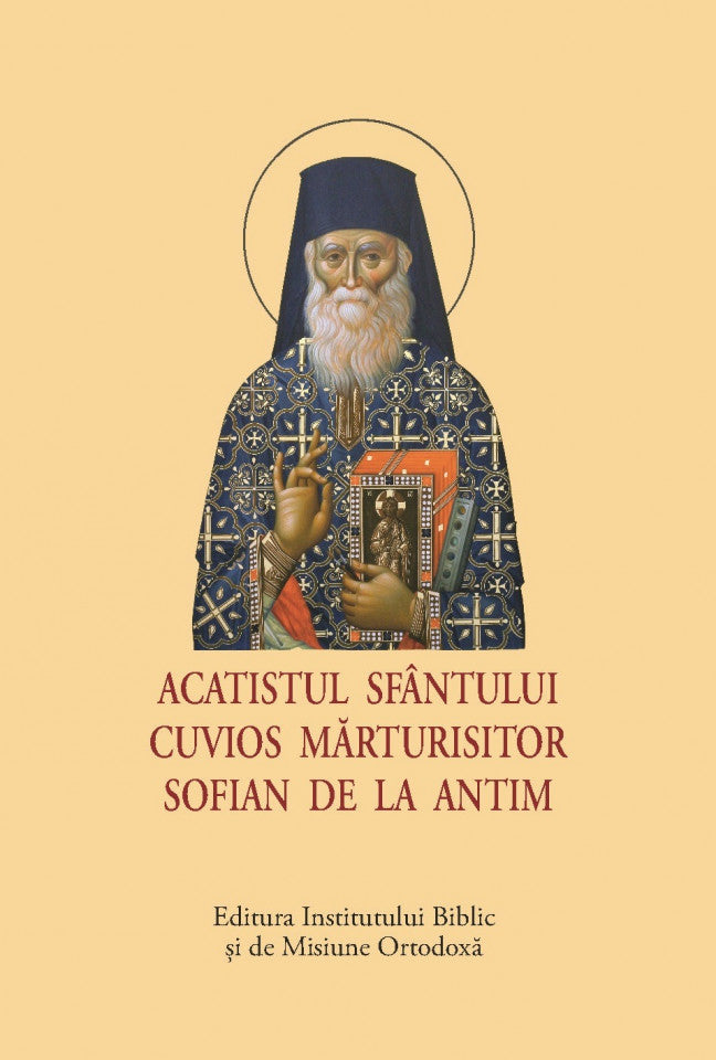 Acatistul Sfântului Cuvios Mărturisitor Sofian de la Antim – format mic