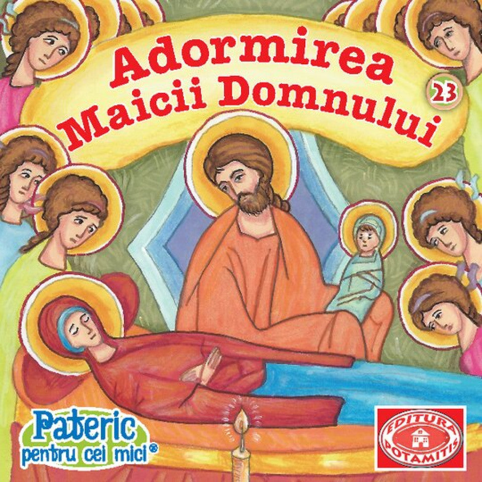 Pateric pentru cei mici - 23 - Adormirea Maicii Domnului