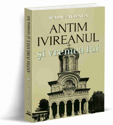 Antim Ivireanul si vremea sa