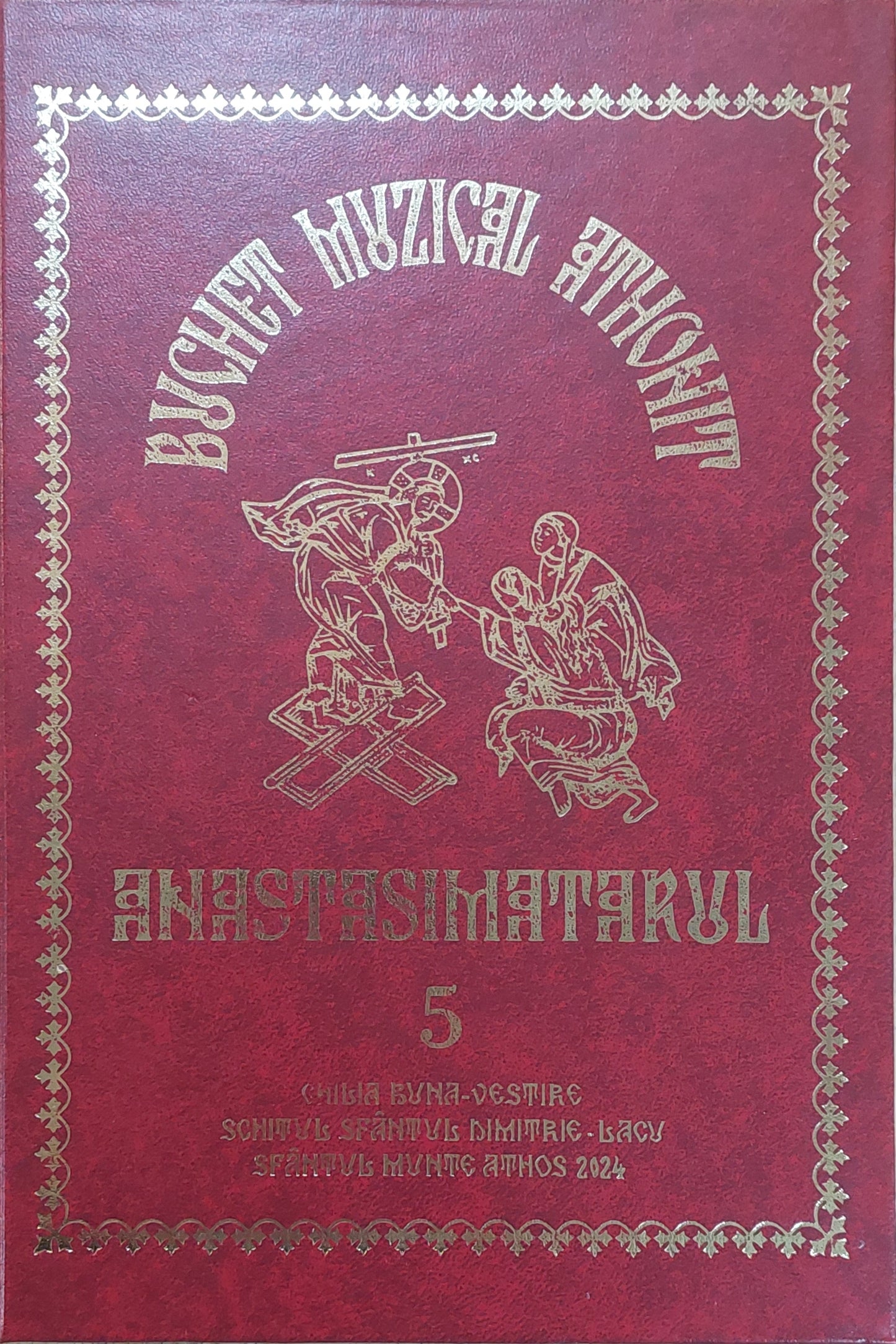 Buchet muzical athonit VOL.5 Anastasimatarul (editia 2024)