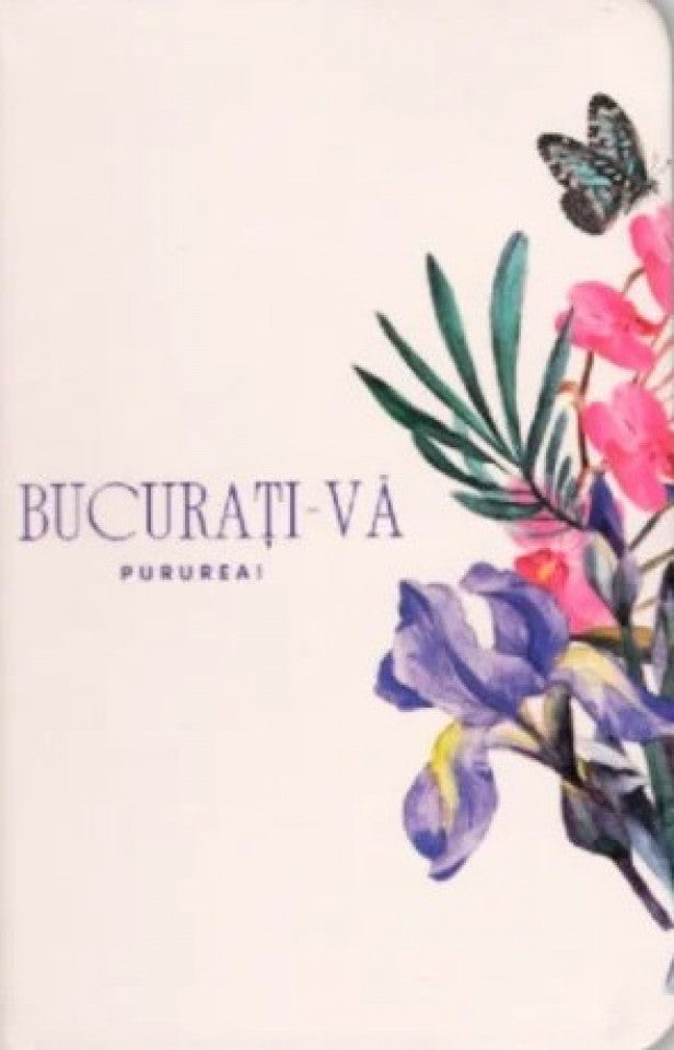 Carnet Bucurați-vă Pururea - A5 + PIX