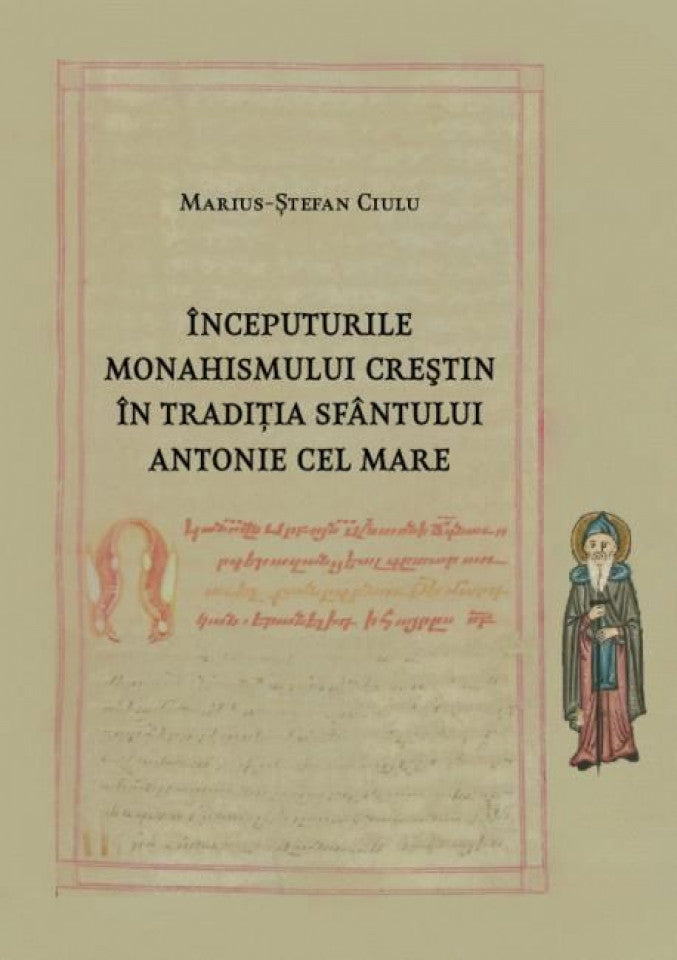 Începuturile monahismului creștin în tradiția Sfântului Antonie cel Mare