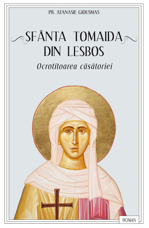 Sfânta Tomaida din Lesbos, ocrotitoarea căsătoriei