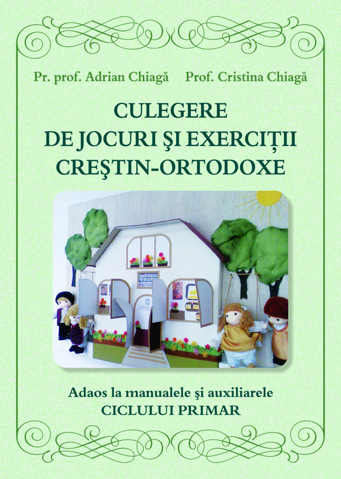 Culegere de jocuri și exerciții creștin-ortodoxe. Adaos la manualele și auxiliarele ciclului primar