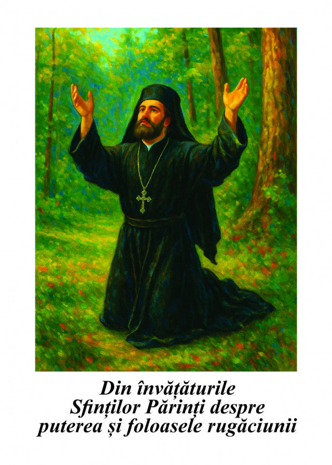 Din învățăturile Sfinților Părinți despre puterea și foloasele rugăciunii