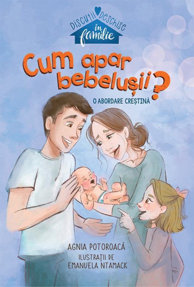 Cum apar bebelușii? O abordare creștină
