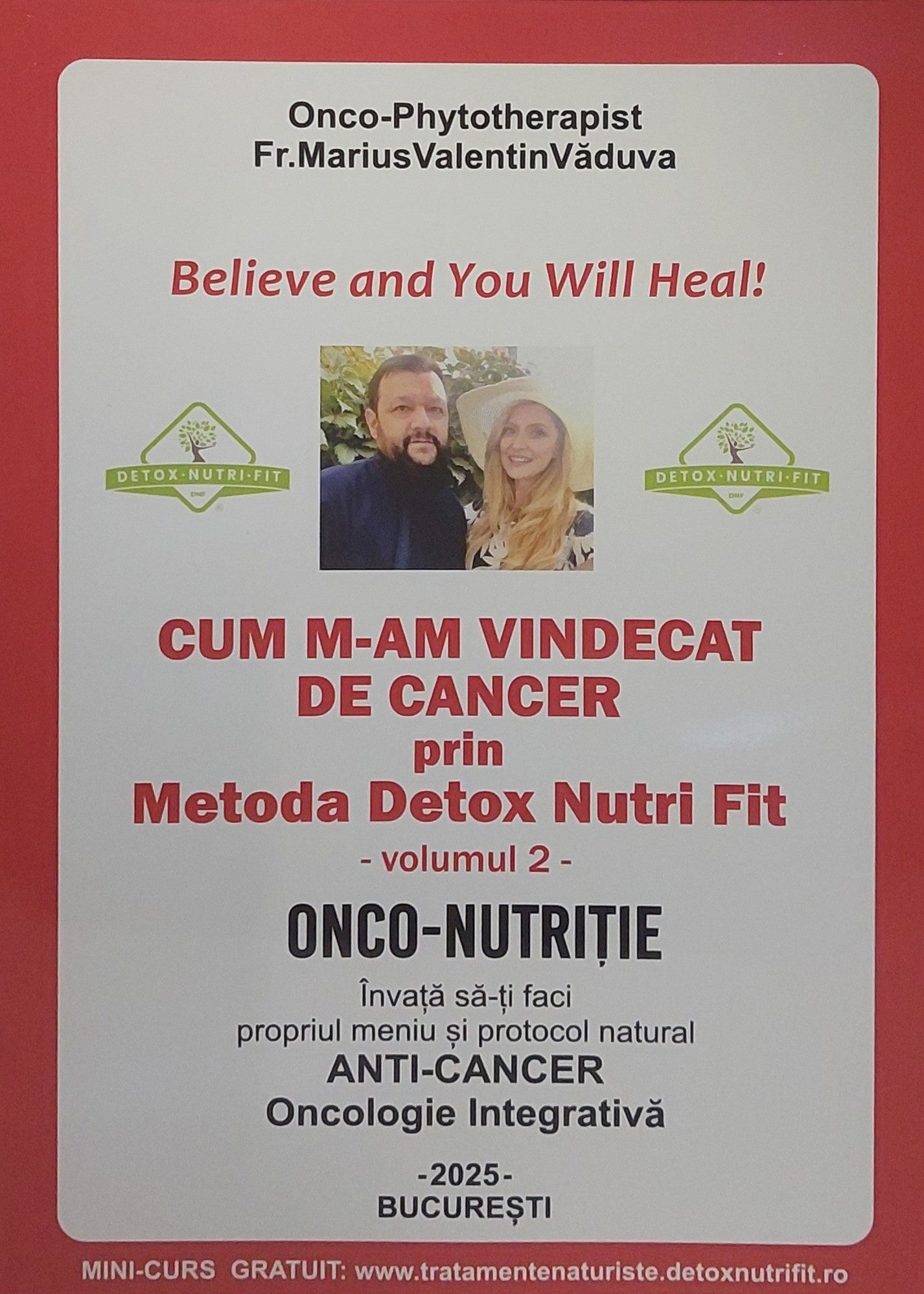 Cum m-am vindecat de cancer prin Metoda Detox Nutri Fit. Vol. 2
