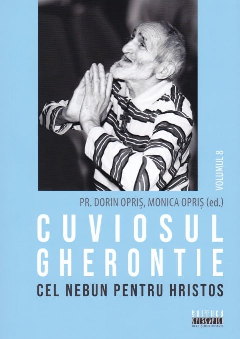 Cuviosul Gherontie cel nebun pentru Hristos. Vol. 8