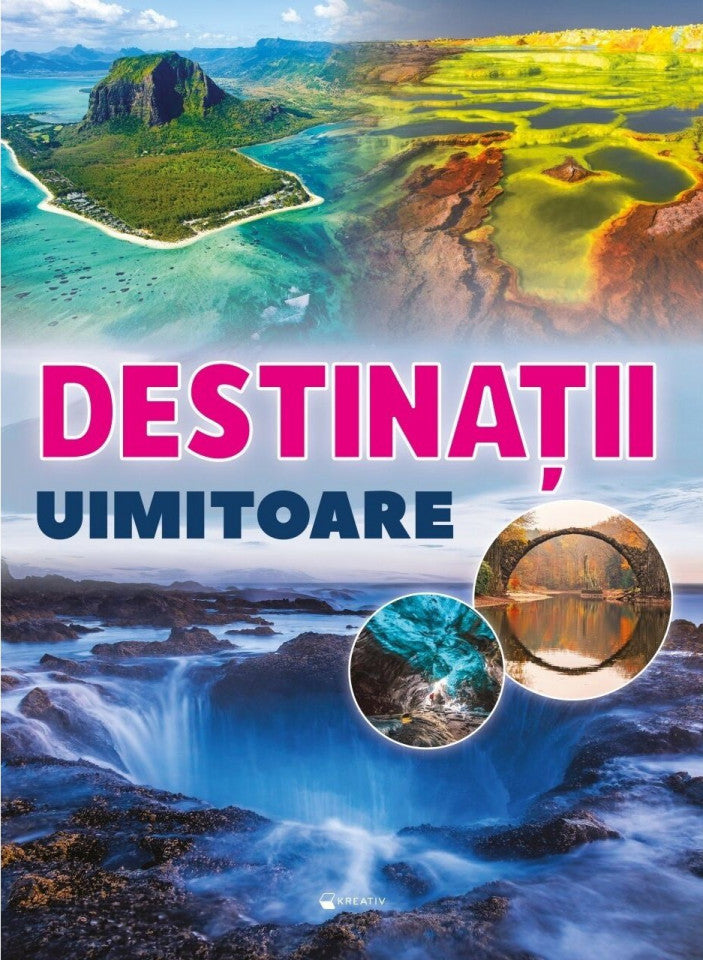 Destinații uimitoare