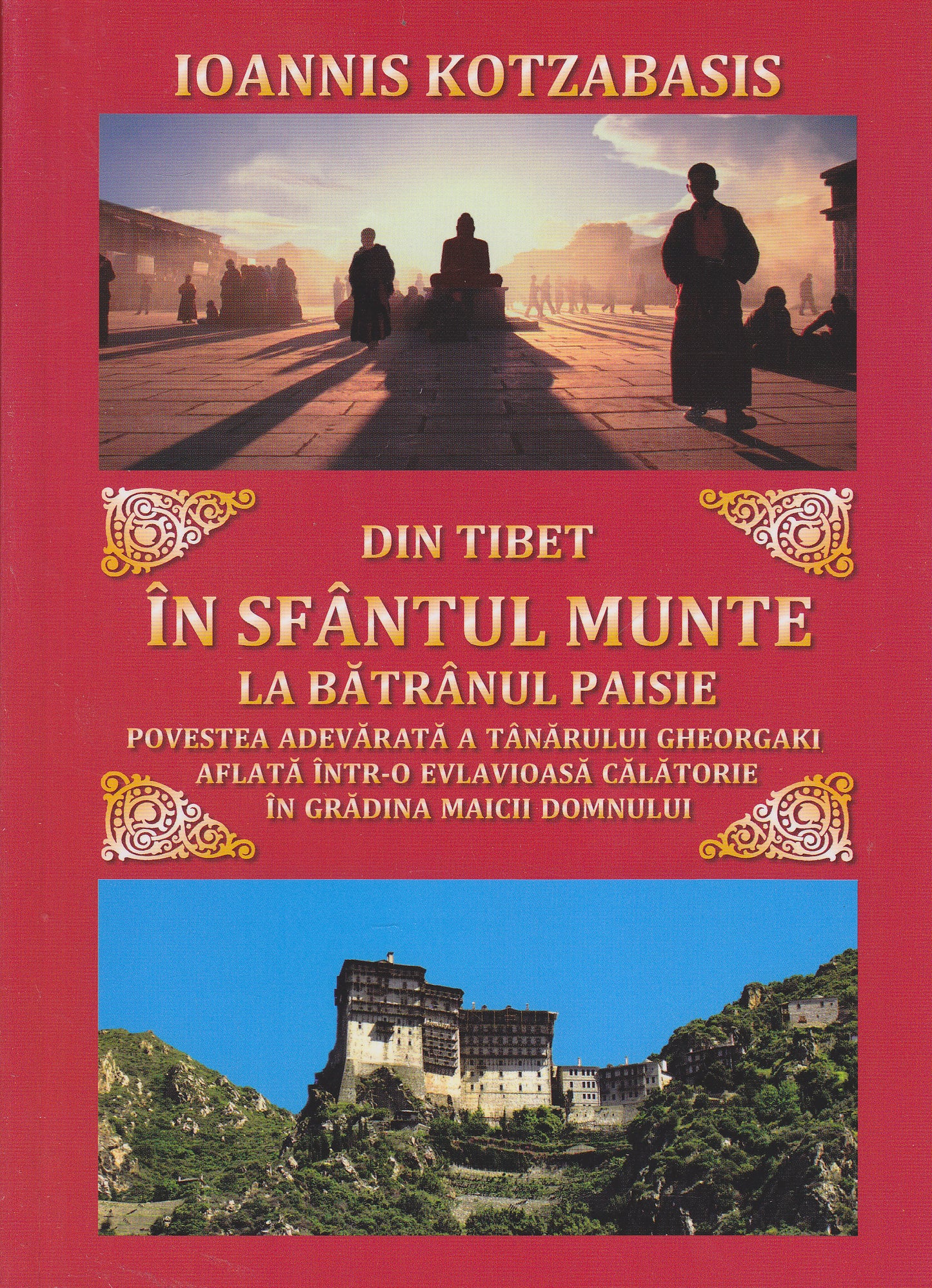 Din Tibet in Sfantul Munte la Batranul Paisie