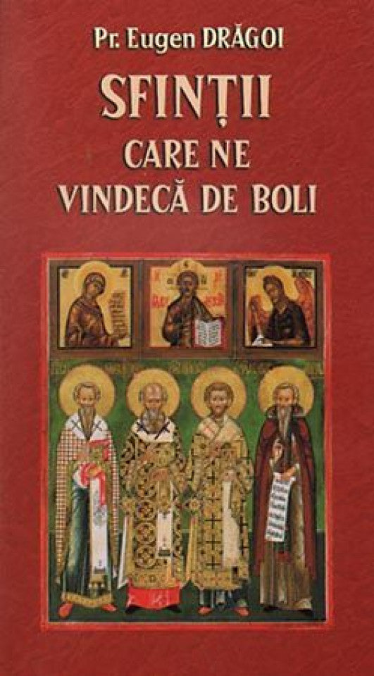 Sfintii care ne vindeca de boli