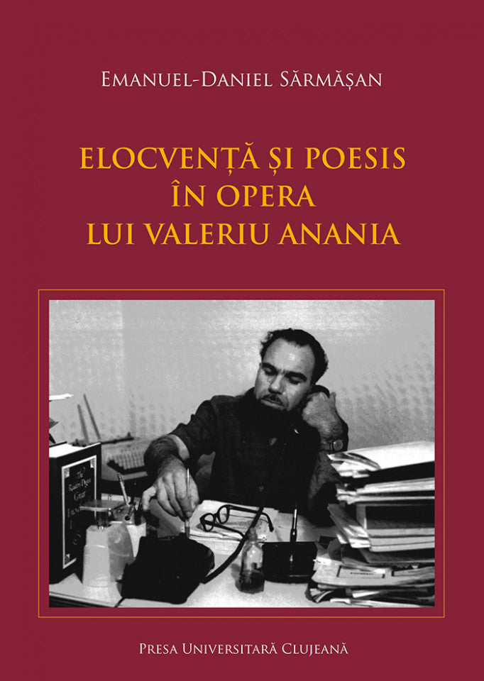 Elocvenţă şi poesis în opera lui Valeriu Anania