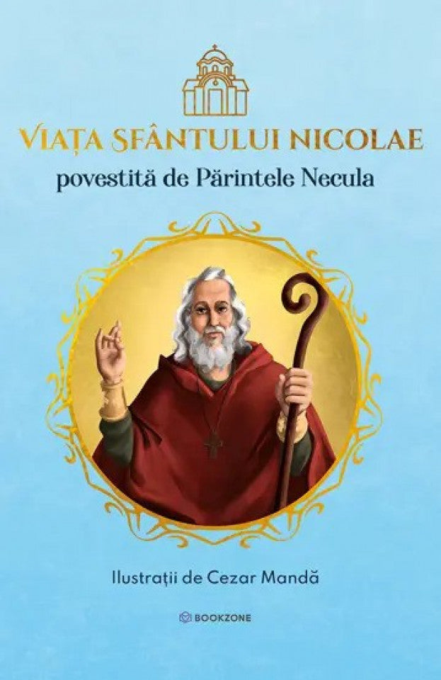 Viața Sfântului Nicolae povestită de Părintele Necula