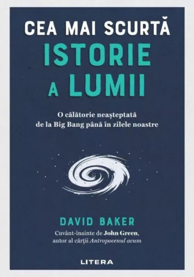 Cea mai scurtă istorie a lumii. O călătorie neașteptată de la Big Bang până în zilele noastre
