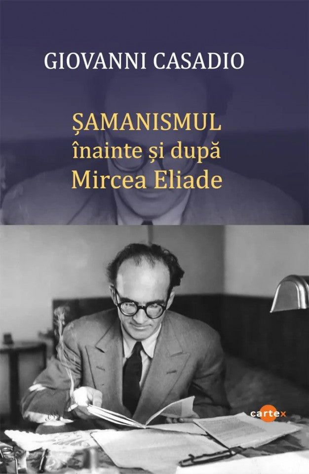 Șamanismul înainte și după Mircea Eliade