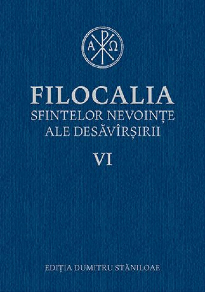 Filocalia sfintelor nevoinţe ale desăvârşirii - Humanitas -Vol. 6 (ediţia cartonată)