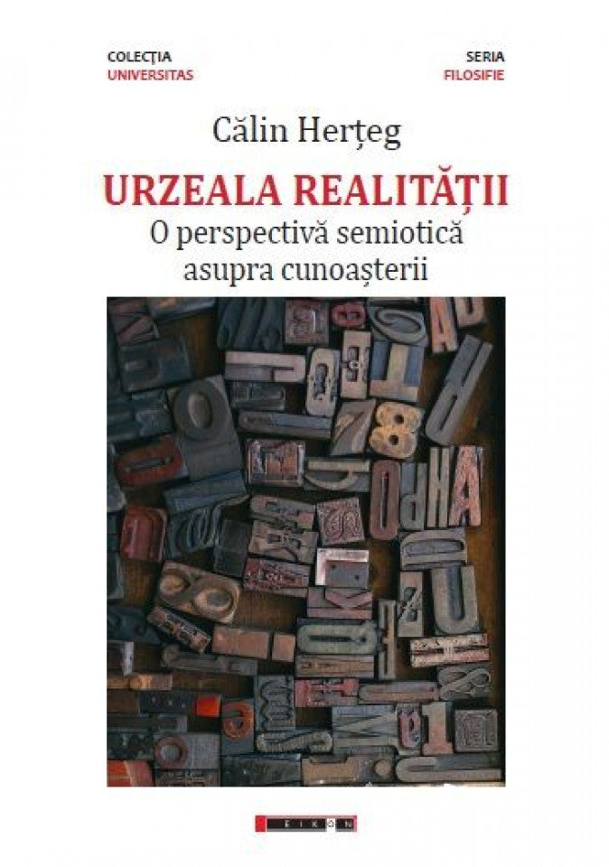 Urzeala realităţii. O perspectiva semiotică asupra cunoaşterii