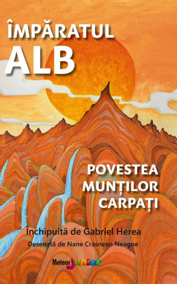 Împăratul Alb. Povestea Munţilor Carpaţi