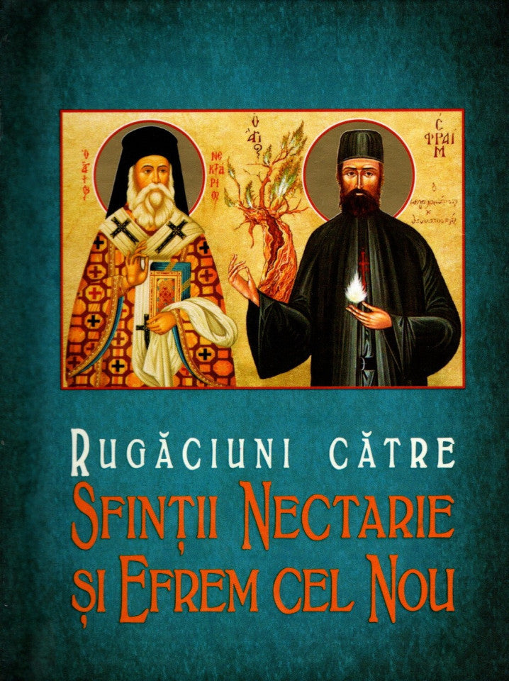 Rugăciuni către Sfinții Nectarie și Efrem cel Nou