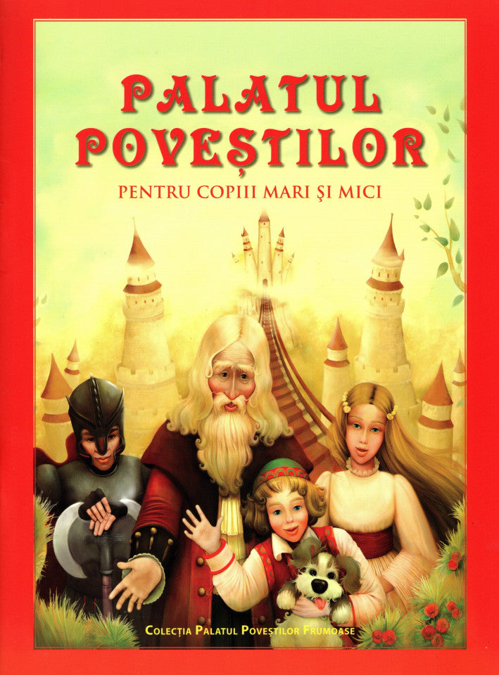 Palatul poveștilor pentru copiii mari și mici (ediția a treia)
