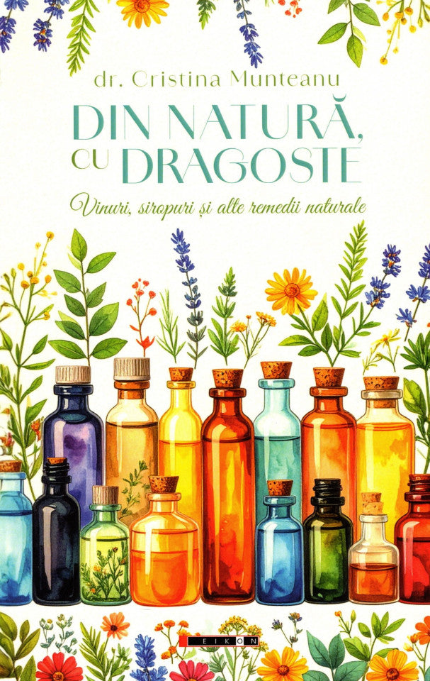 Din natură, cu dragoste. Vinuri, siropuri și alte remedii naturale
