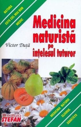Medicina naturista pe intelesul tuturor