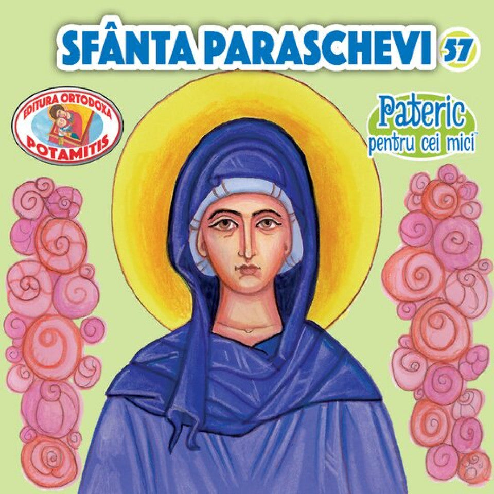 Pateric pentru cei mici - 57 - Sf. Paraschevi