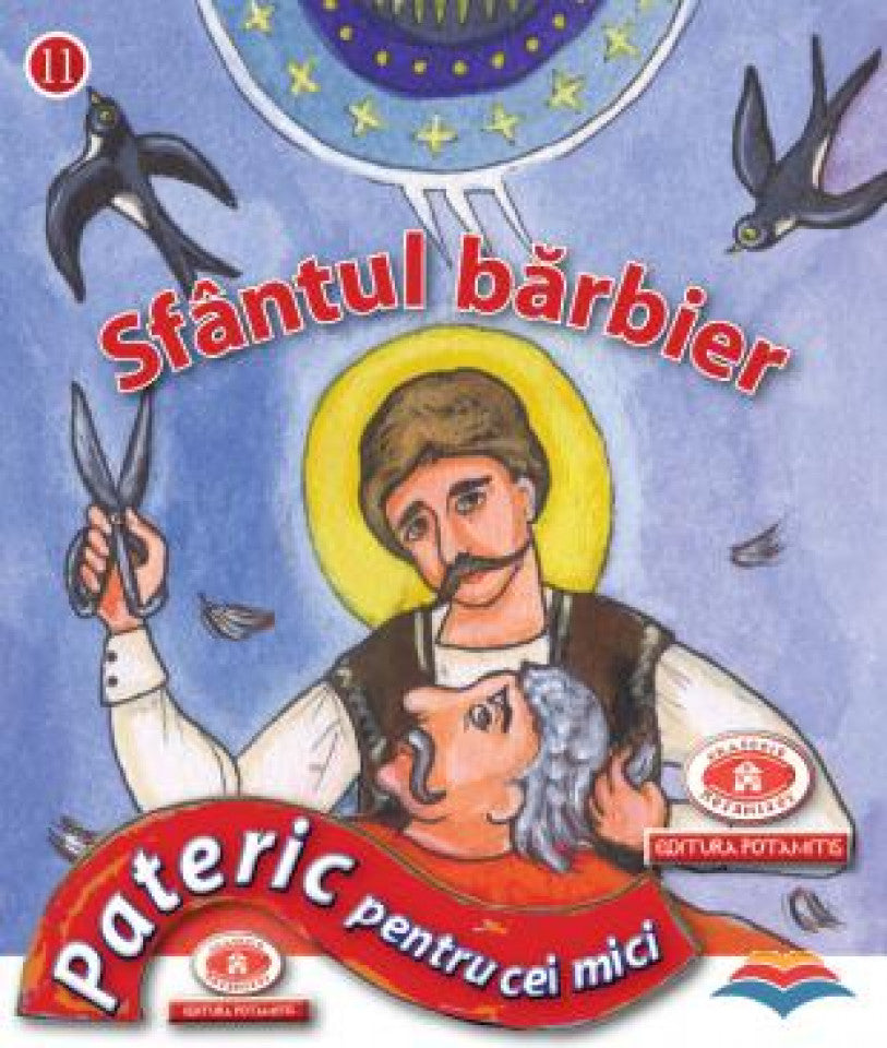 Pateric pentru cei mici. Sfântul bărbier. Vol. 11