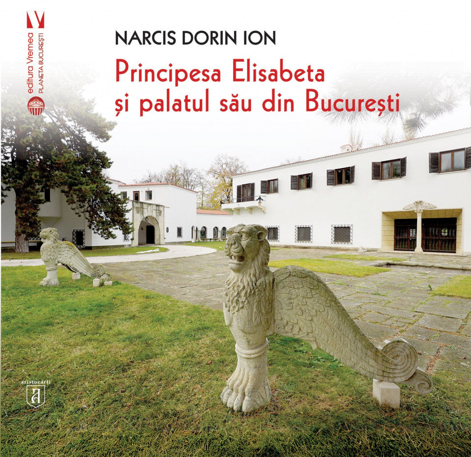 Principesa Elisabeta și palatul său din București