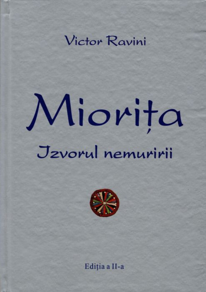 Miorița. Izvorul nemuririi. Ediția a II-a
