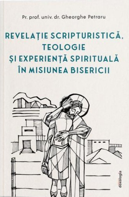 Revelație scripturistică, teologie și experiență spirituală în misiunea Bisericii