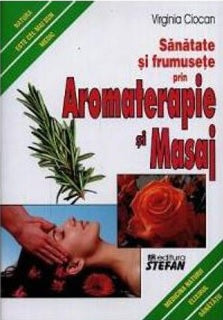 Sanatate si frumusete prin Aromaterapie si Masaj