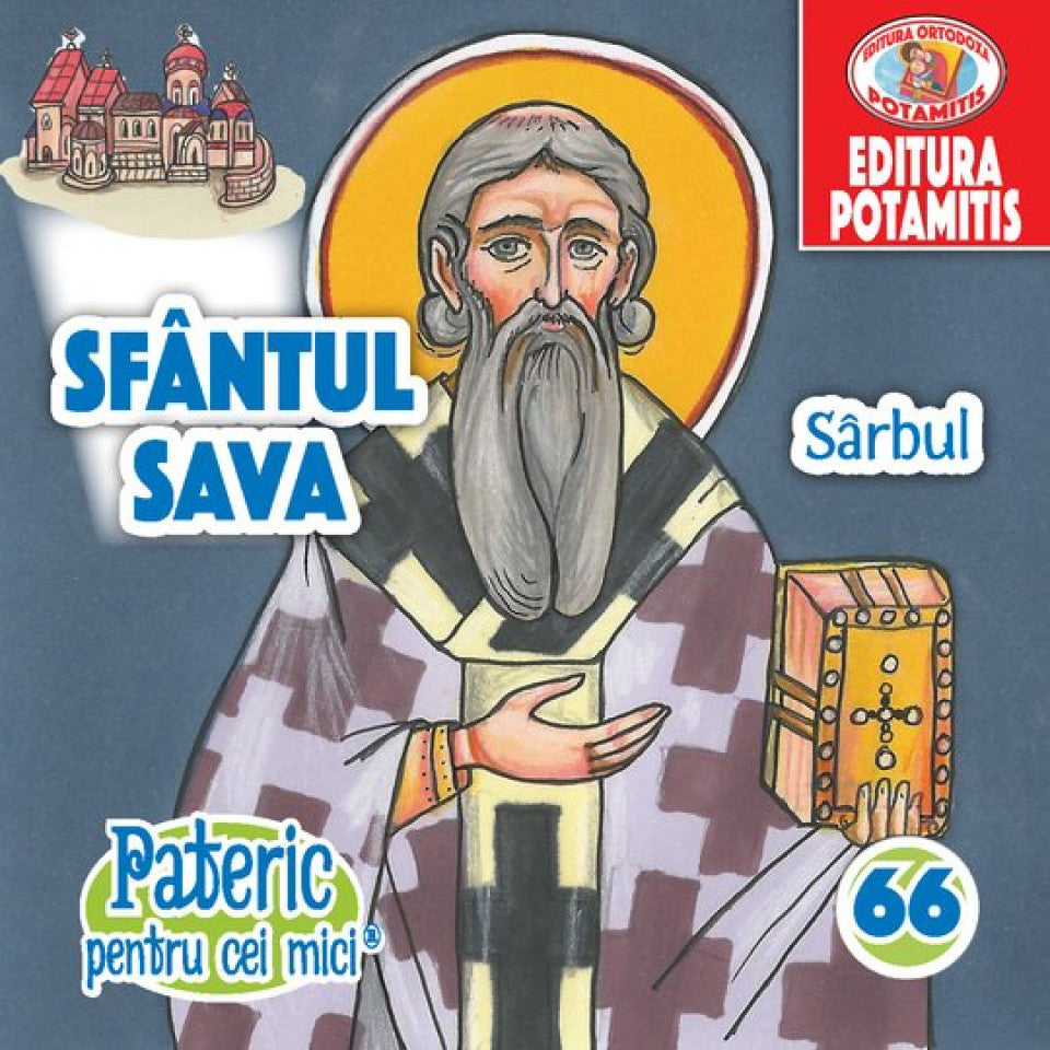 Pateric pentru cei mici - 66 - Sf. Sava Sârbul