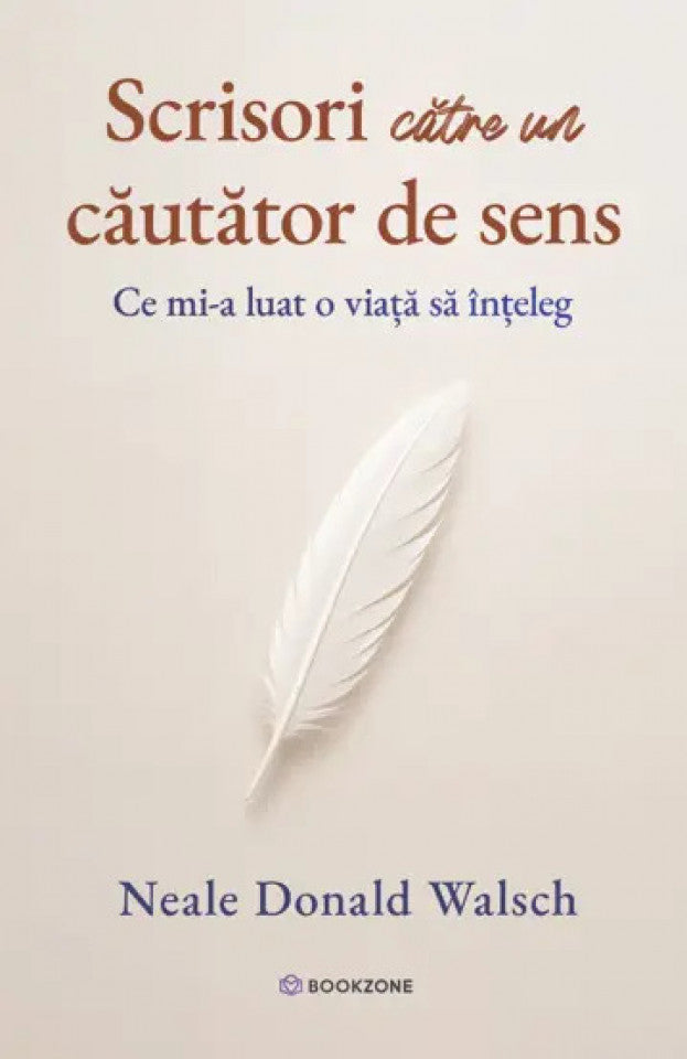 Scrisori către un căutător de sens. Ce mi-a luat o viață să înțeleg