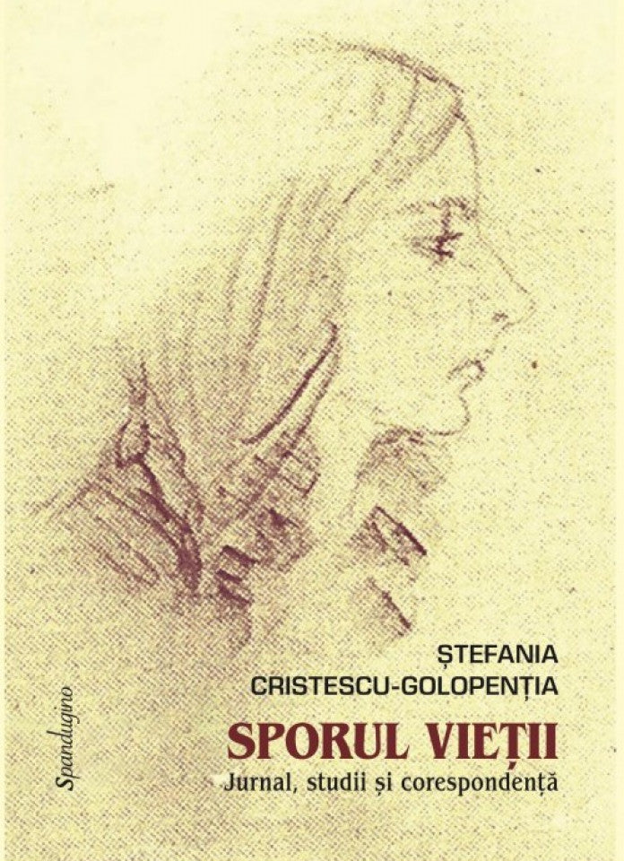 Sporul vieții. Jurnal, studii și corespondență