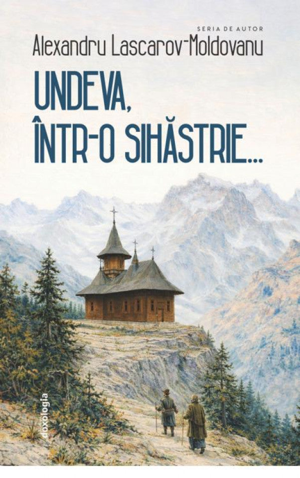 Undeva, într-o sihăstrie...